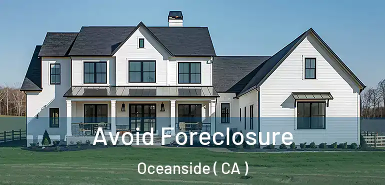  Avoid Foreclosure Oceanside ( CA )