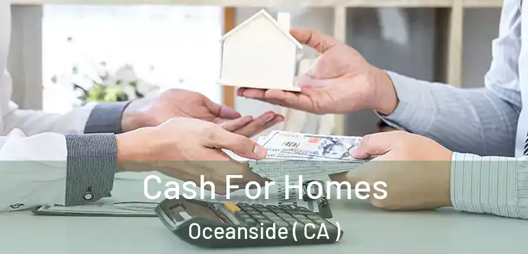  Cash For Homes Oceanside ( CA )