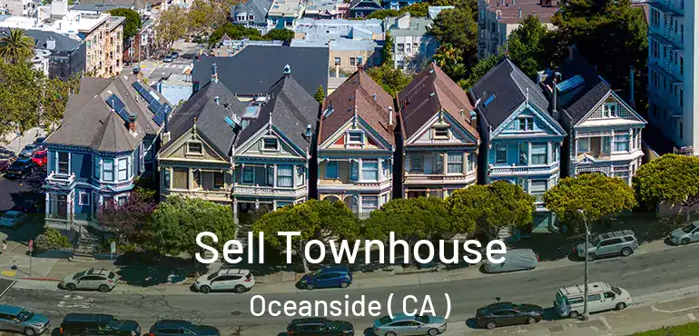  Sell Townhouse Oceanside ( CA )